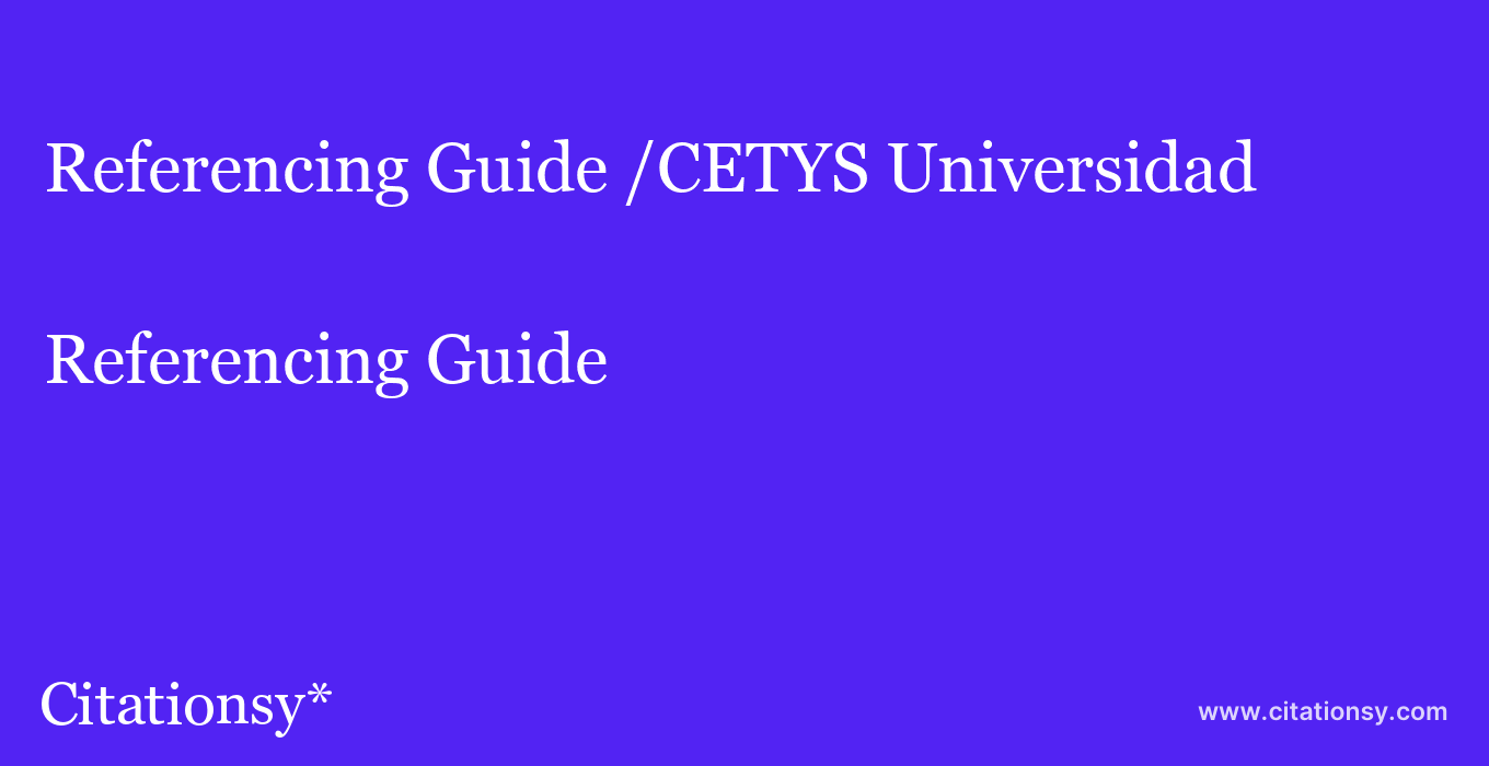 Referencing Guide: /CETYS Universidad